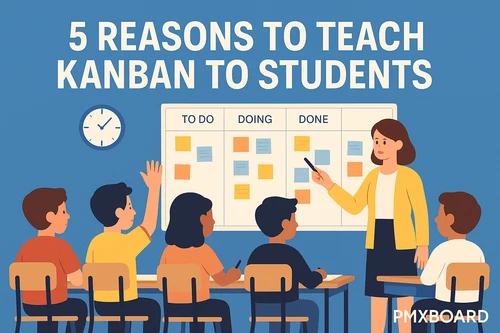 5 Reasons to Teach Kanban in Schools